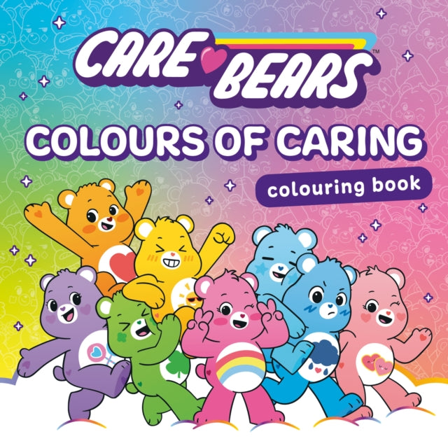 Care Bears Colouring Book By Care Bears