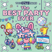 Too Cute Tales Best Party By James, Steven