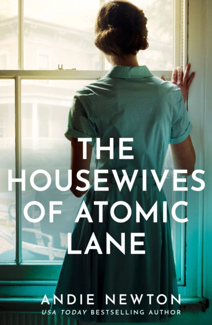 Housewives Of Atomic Lane By Newton, Andie