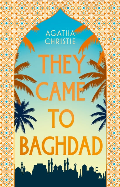 They Came To Baghdad 75th Anniversary Ed By Christie, Agatha