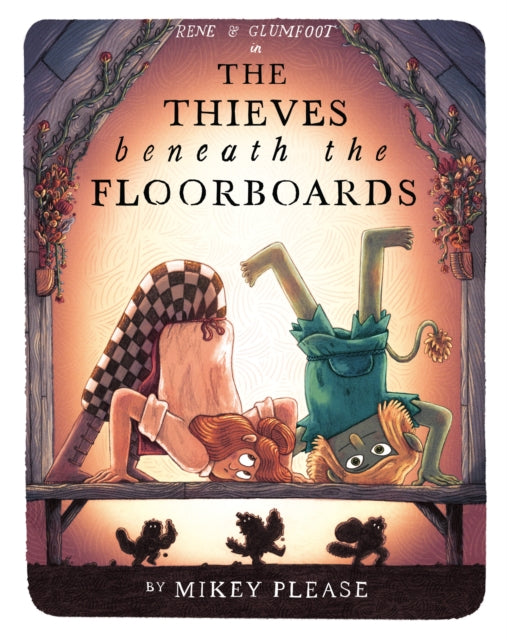 Thieves Beneath The Floorboards By Please, Mikey