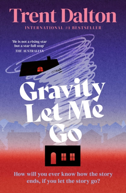 Gravity Let Me Go By Dalton, Trent