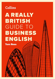 Really British Guide To Business English By Rees, Tom