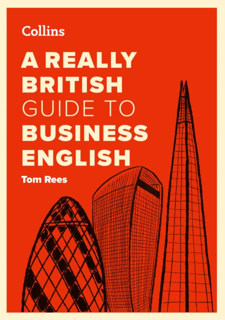 Really British Guide To Business English By Rees, Tom