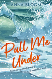 Pull Me Under By Bloom, Anna