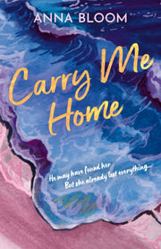 Carry Me Home By Bloom, Anna