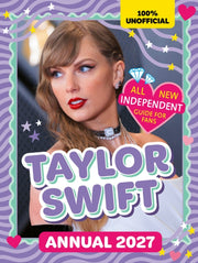 Unofficial Taylor Swift Annual 2027 By 100% Unofficial