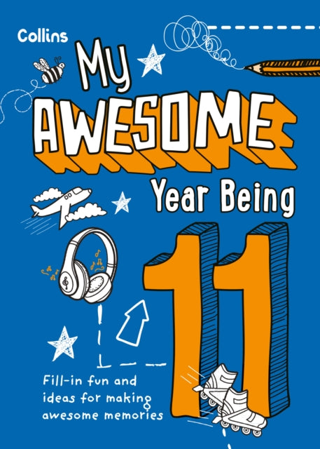 My Awesome Year Being 11 By Hunt, Kia Marie