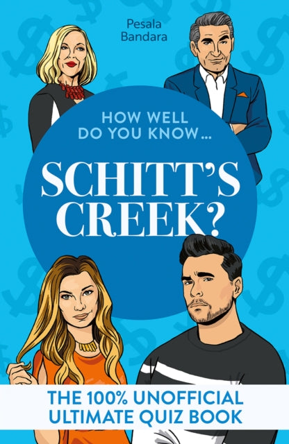 How Well Do You Know Schitts Creek By Bandara, Pesala