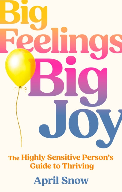 Big Feelings Big Joy Pb By April Snow