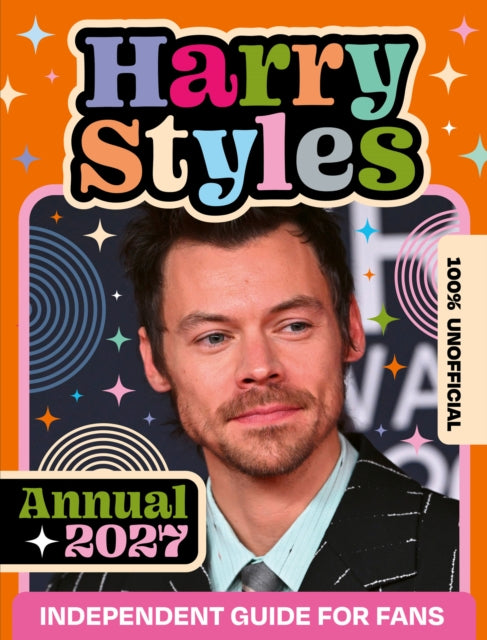 Unofficial Harry Styles Annual 2027 By 100% Unofficial