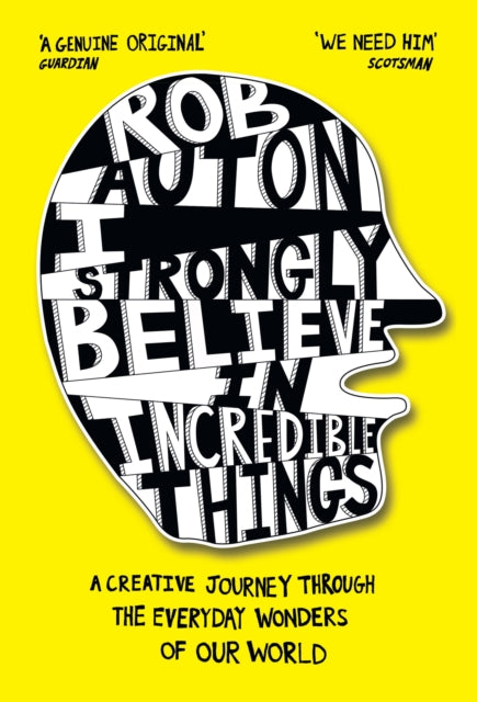 I Strongly Believe In Incredible Things By Auton, Rob