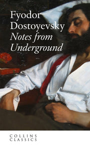 Notes From Underground By Dostoyevsky, Fyodor