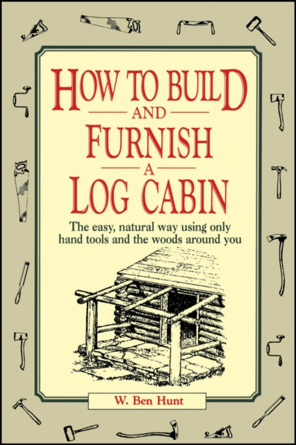 How To Build & Furnish Log Cabin By Hunt