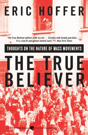 The True Believer: Thoughts On The Natur