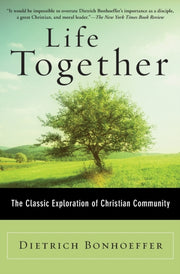 Life Together: The Classic Exploration O By Bonhoeffer, Dietrich
