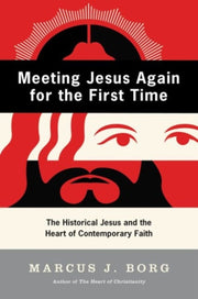 Meeting Jesus Again For The First