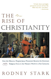 Rise Of Christianity By Stark, Rodney