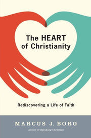 Heart Of Christianity By Borg, Marcus