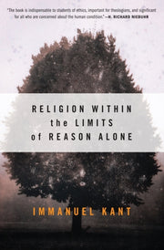 Religion Within The Limits Reason Alone