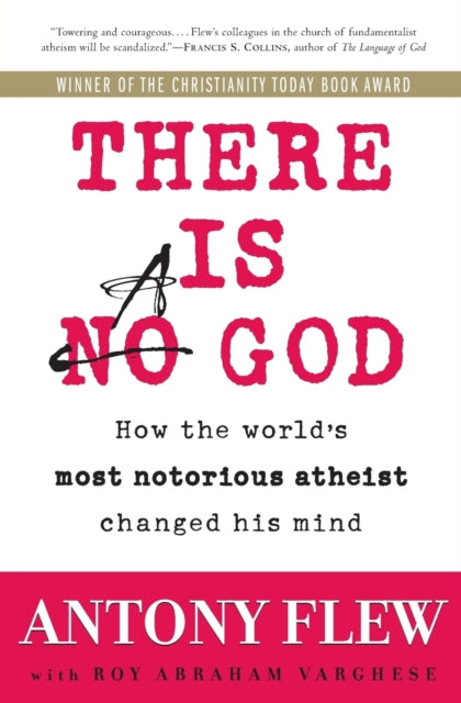There Is A God: How The World's Most Not