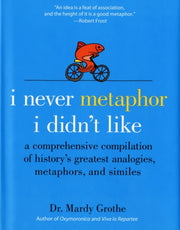 I Never Metaphor I Didnt Like