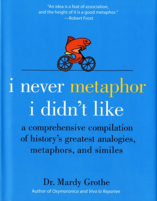 I Never Metaphor I Didnt Like