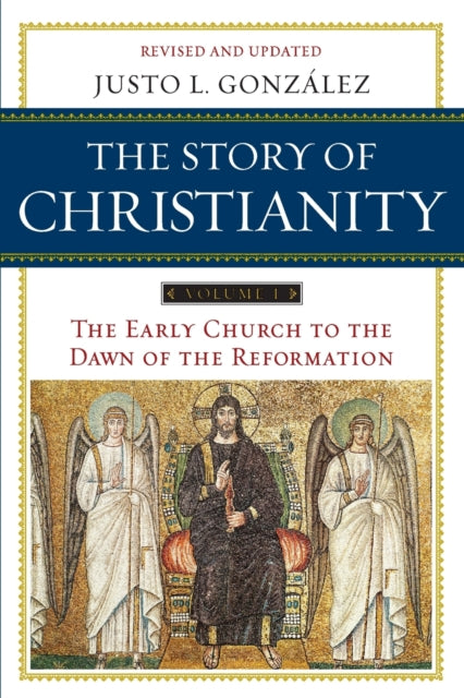 Story Of Christianity Vol 1 By Gonzalez, Justo L