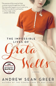 Impossible Lives Of Greta Wells The By Greer, Andrew Sean