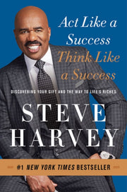 Act Like A Success Think Like A Success