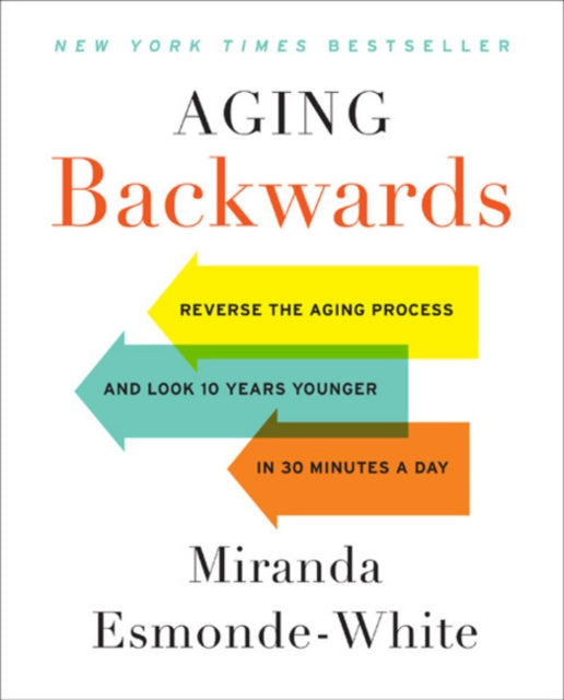 Aging Backwards Updated & Revised Editio By Miranda Esmonde-whit