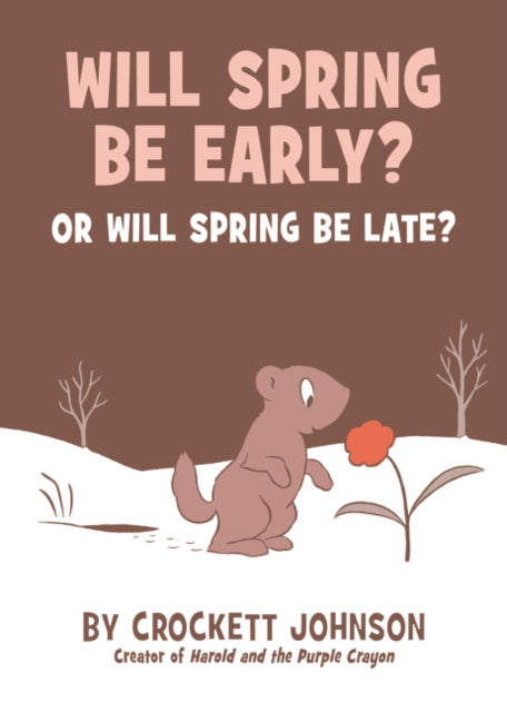 Will Spring Be Early Or Will Spring Be L By Johnson, Crockett