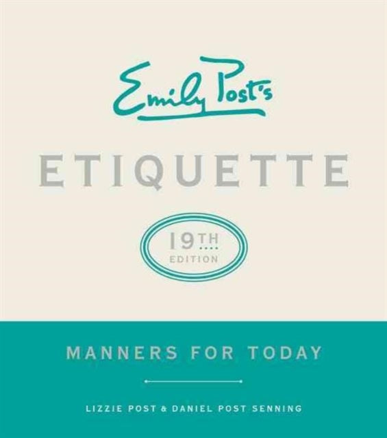 Emily Posts Etiquette 19th Edition