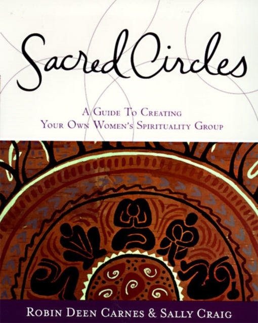 Sacred Circles A Guide To Creating
