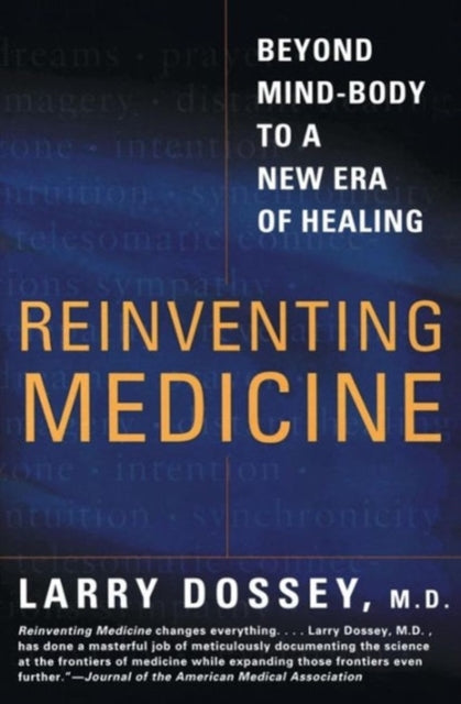 Reinventing Medicine By Dossey, Larry