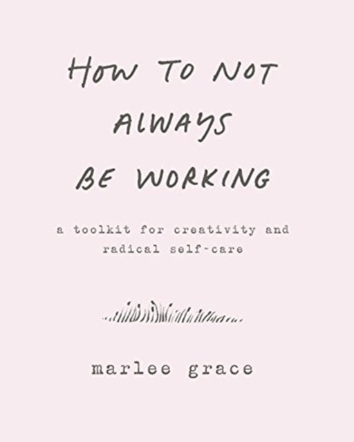 How To Not Always Be Working