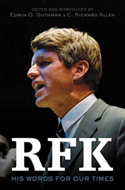 Rfk His Words For Our Times