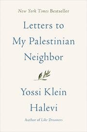Letters To My Palestinian Neighbor