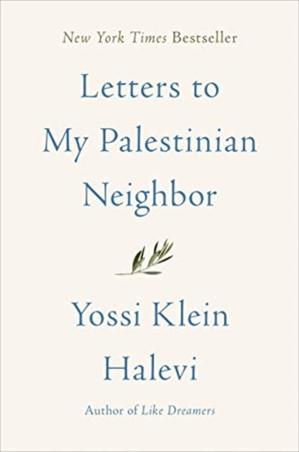 Letters To My Palestinian Neighbor