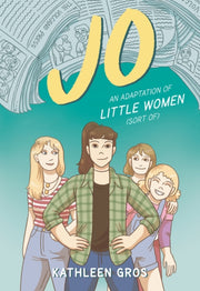 Jo An Adaptation Of Little Women Sort Of By Gros Kathleen