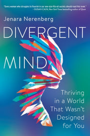 Divergent Mind Thriving In A World That