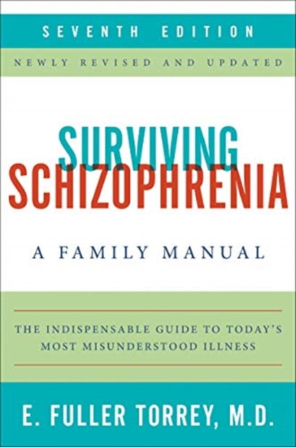 Surviving Schizophrenia 7th Edition