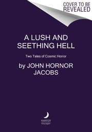 Lush & Seething Hell Two Tales Of Cosmic