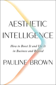 Aesthetic Intelligence How To Boost It &
