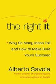 Right It Why So Many Ideas Fail & How To