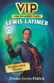 Vip: Lewis Latimer By Patrick, Denise Lewi