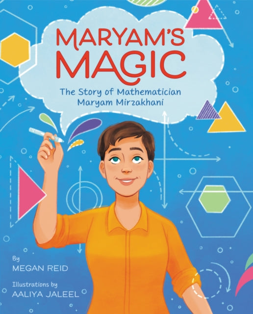 Maryams Magic The Story Of Mathematician By Reid, Megan