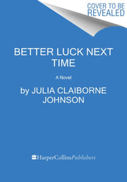 Better Luck Next Time A Novel