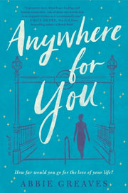 Anywhere For You