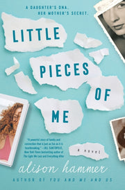 Little Pieces Of Me A Novel By Hammer, Alison